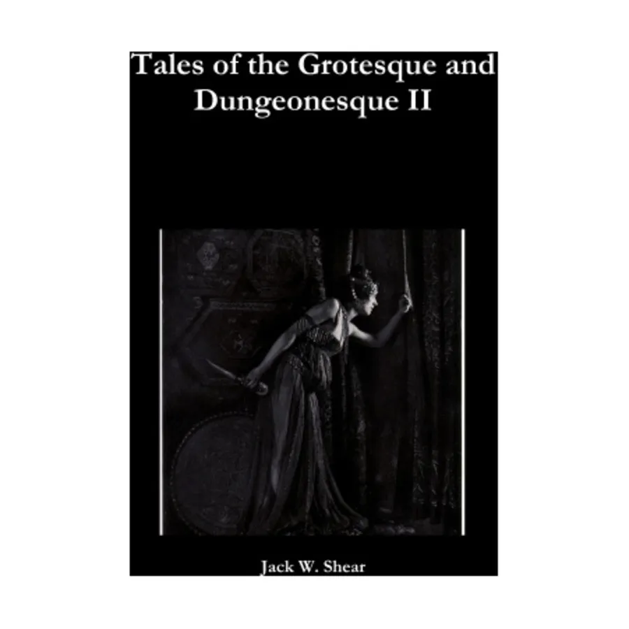

Tales of the Grotesque and Dungeonesque II, Tales of the Grotesque and Dungeonesque, мягкая обложка
