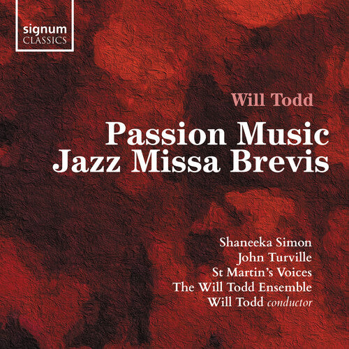 

CD диск Todd / st Martin's Voices: Passion Music / Jazz Missa Brevis
