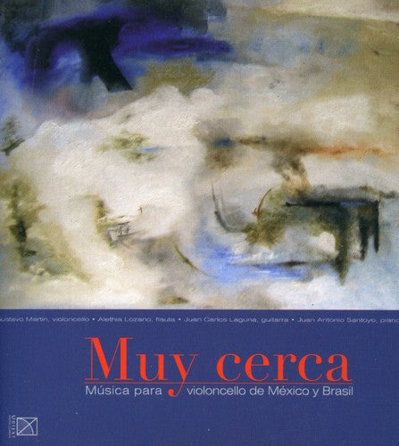 

CD диск Villa-Lobos / Martin / Lozano / Laguna / Santoyo: Muy Cerca: Cello Music from Mexico & Brazil