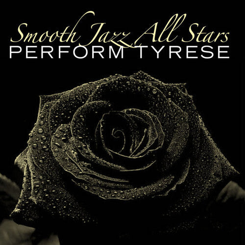

CD диск Smooth Jazz All Stars: Smooth Jazz All Stars Perform Tyrese