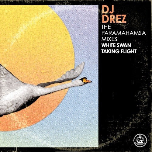 

CD диск DJ Drez: The Paramahamsa Mixes - White Swan Taking Flight