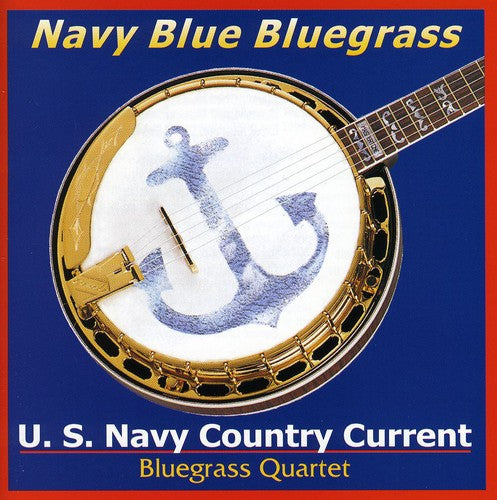 

CD диск Us Navy Country Current Bluegrass Quartet: Navy Blue Bluegrass