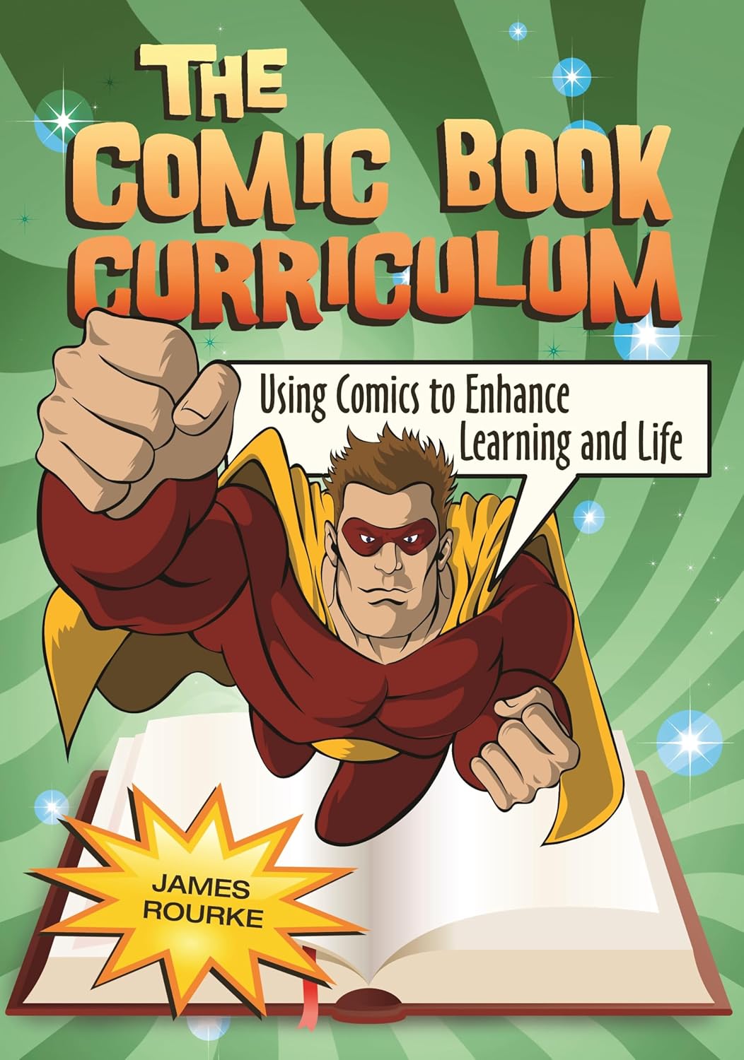 

The Comic Book Curriculum: Using Comics to Enhance Learning and Life (Libraries Unlimited)