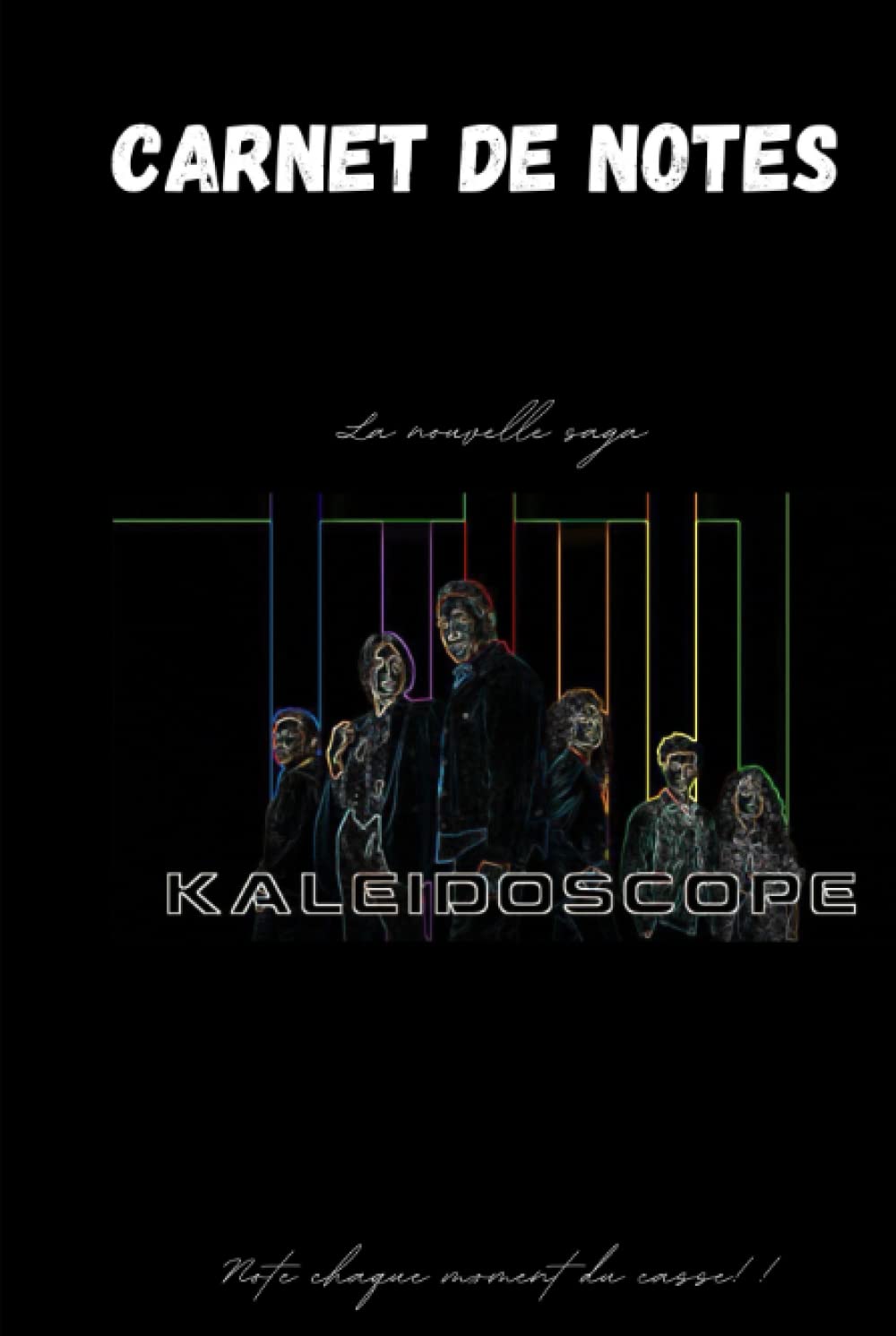 

Carnet de notes "Kaleidoscope saga": Carnet de notes (100 pages ) de la nouvelle série Kaleidoscope (French Edition) (Independently published)