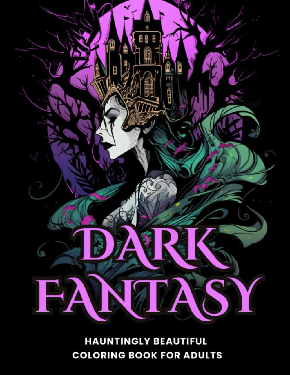 

Dark Fantasy: A Coloring Adventure with Dangerous Beauties: Beautiful Horror Coloring Book for Adults, Gorgeous Mythical Woman Characters And Femme Fatale To Relieve Stress and Anxiety (Independently published)