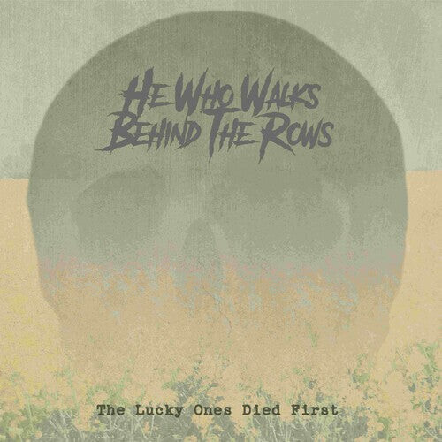 

CD диск He Who Walks Behind the Rows: The Lucky Ones Died First