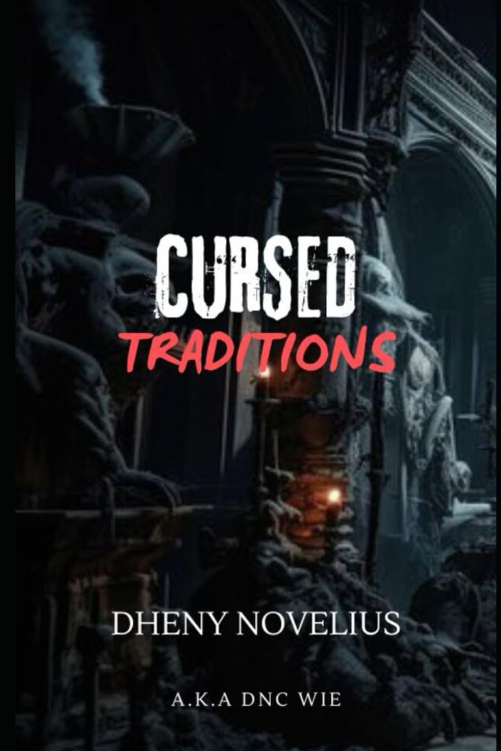 

Cursed Traditions: The Forbidden Thing At Asia (Independently published)