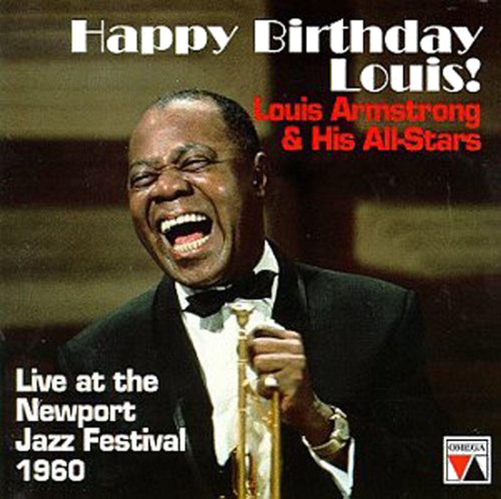 

Диск CD Happy Birthday Louis! Live At The Newport Jazz Festival 1960 - Louis Armstrong