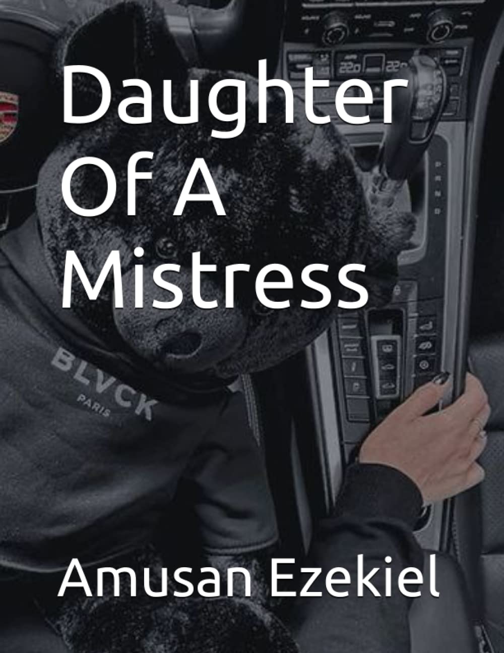 

Daughter Of A Mistress (The Daughter Of A Mistress) (Independently published)