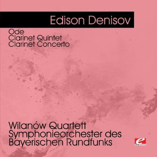 

CD диск Denisov, Edison: Denisov: Ode - Clarinet Quintet - Clarinet