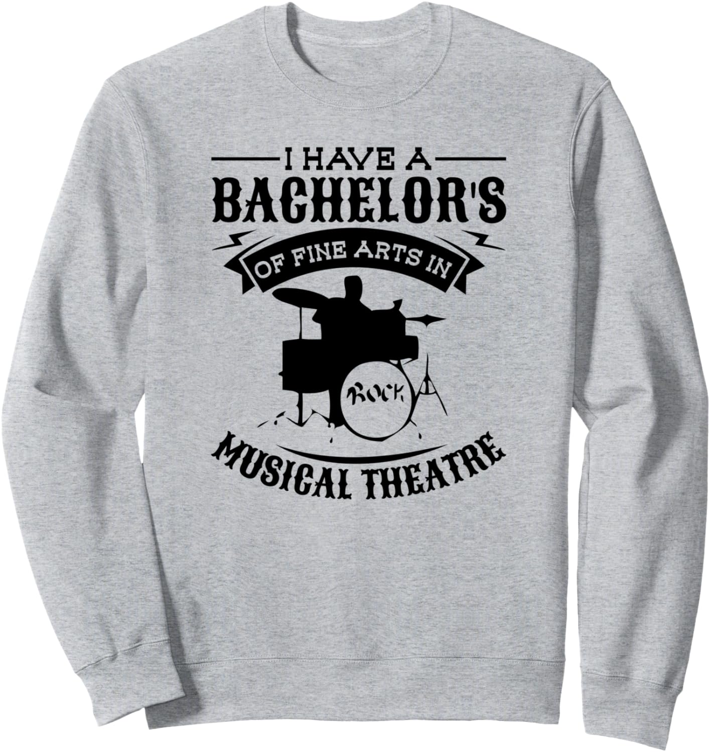 

У меня есть степень бакалавра изящных искусств. Музыкальная забавная толстовка с изображением рок-исполнителя Have A Bachelor'S Of Fine Arts Musical, серый