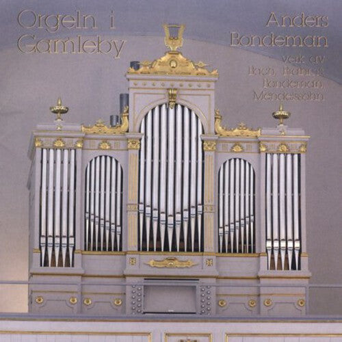 

CD диск Bondeman, Anders: Plays Organ of Gamleby Church Sweden