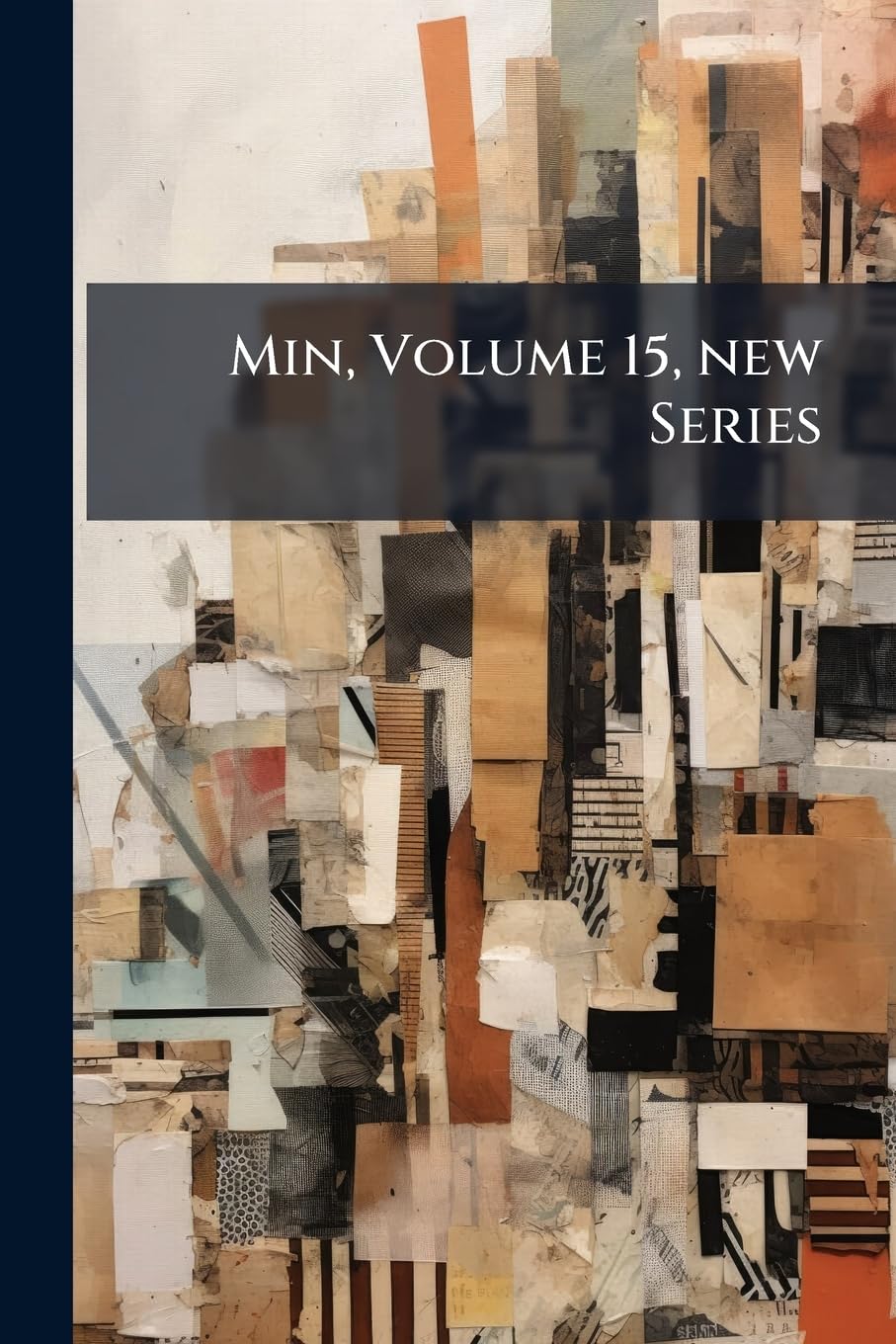 

Min, Volume 15, new Series (Nabu Press)