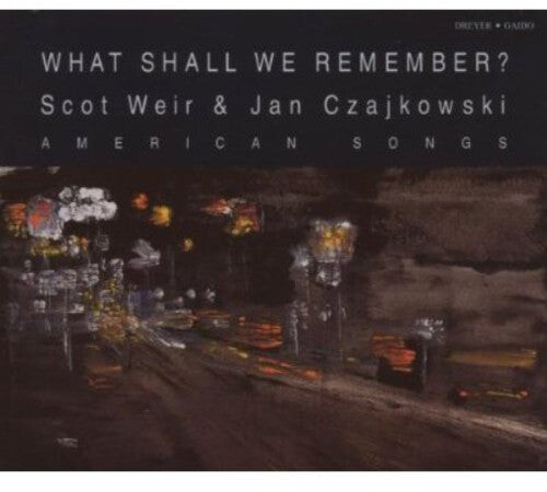 

CD диск Duke / Gordon / Heggie / Czajkowski / Weir: What Shall We Remember