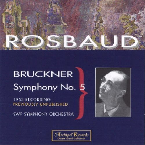 

CD диск Bruckner / Rosbaud / Sinfonie Orch Sudwestfunk: Symphony 5 in B Flat Major