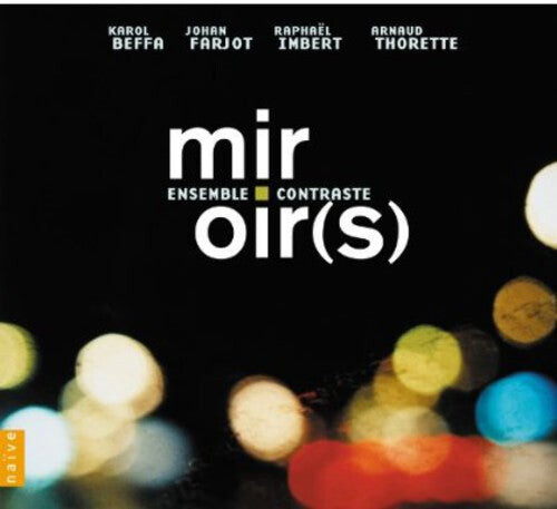 

CD диск Ensemble Contraste: Miroir(S)