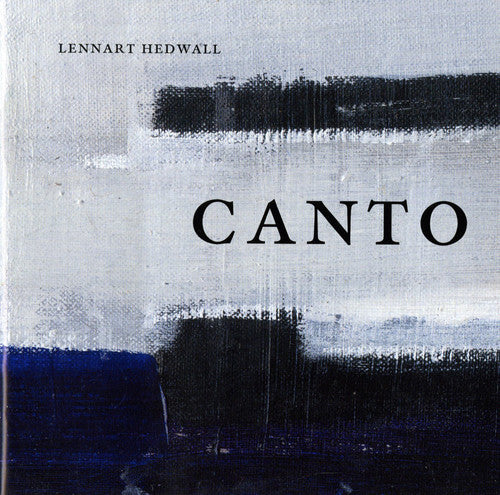 

CD диск Hedwall, Lennart: Canto