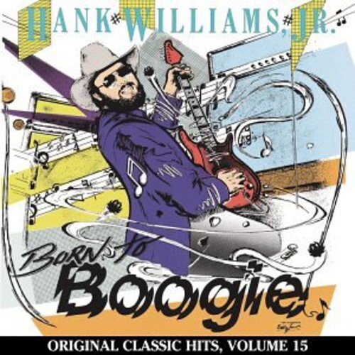 

CD диск Williams Jr, Hank: Born to Boogie (Original Classic Hits 15)