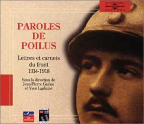 

CD диск Paroles De Poilus: Lettres Et Carnets 14-18 / Var: Paroles De Poilus: Lettres Et Carnets Du Front 14-18