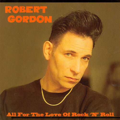 

CD диск Gordon, Robert: All for the Love of Rock N Roll