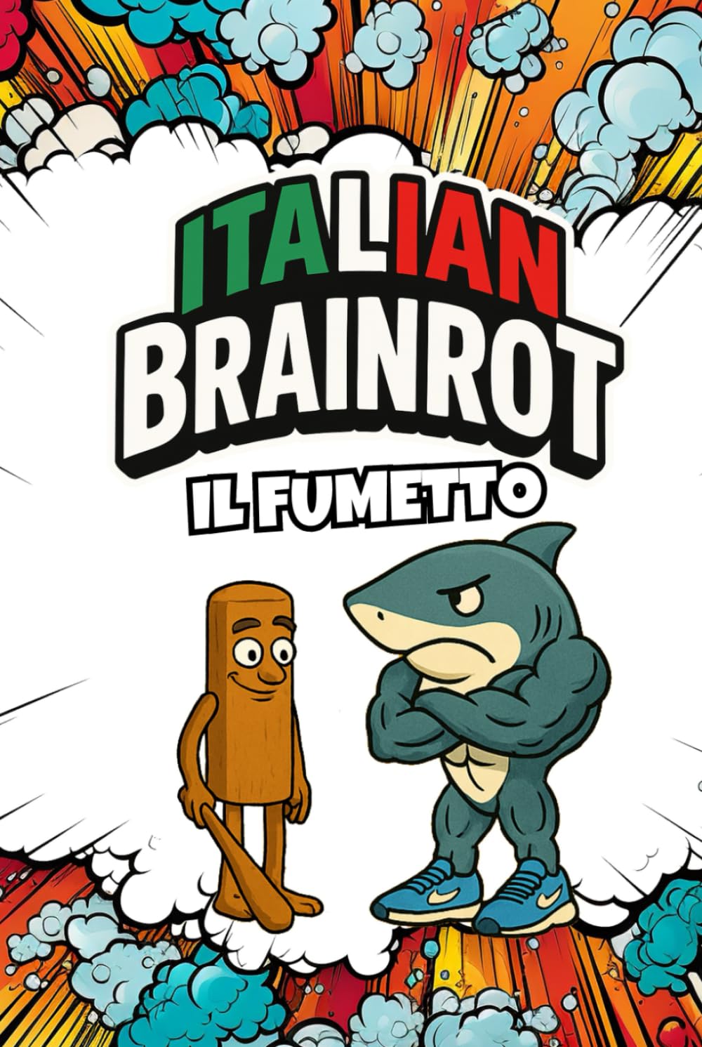 

Italian Brainrot - Il Fumetto (Italian Edition) (Independently published)