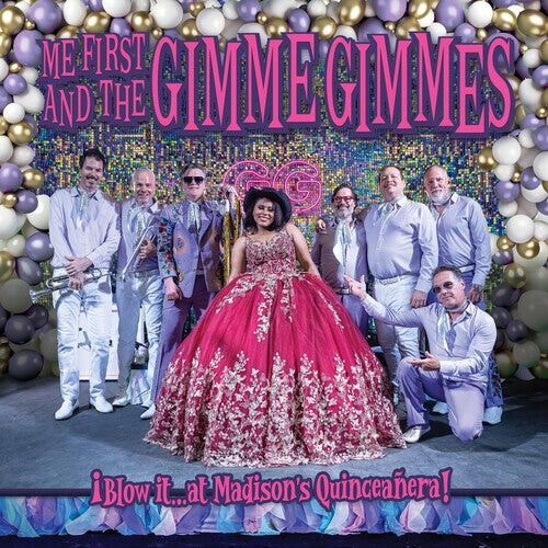 

Виниловая пластинка Me First / Gimme Gimmes: Blow It At Madison's Quinceanera!