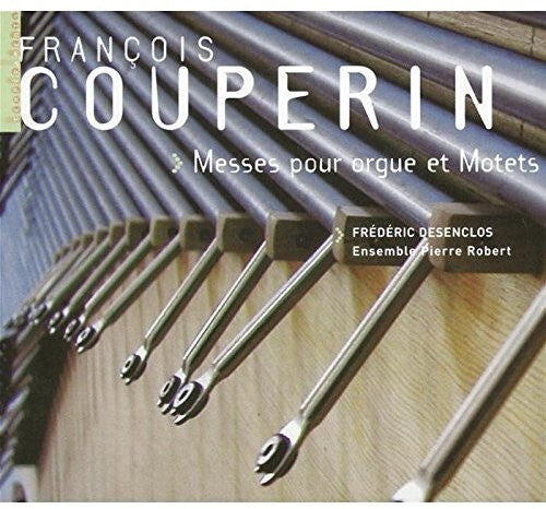 

CD диск Couperin / Desenclos: Messes Pour Orgue