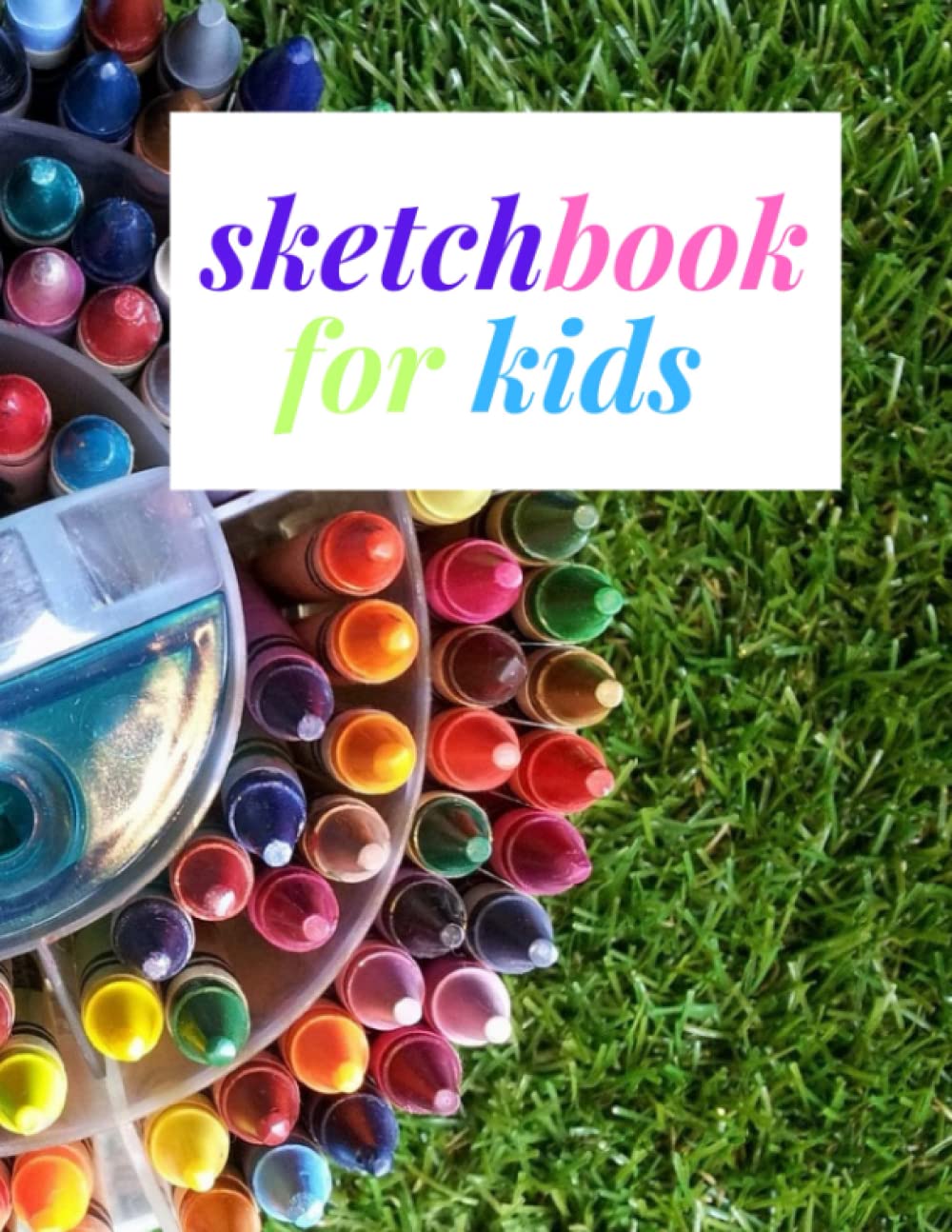 

Sketchbook For Kids (Independently published)