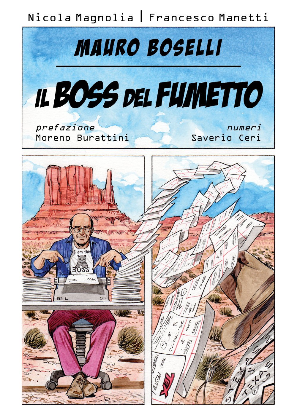 

Mauro Boselli. Il boss del fumetto (Italian Edition) (Youcanprint SelfPublishing)