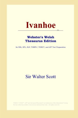 

Ivanhoe (Webster's Welsh Thesaurus Edition)
