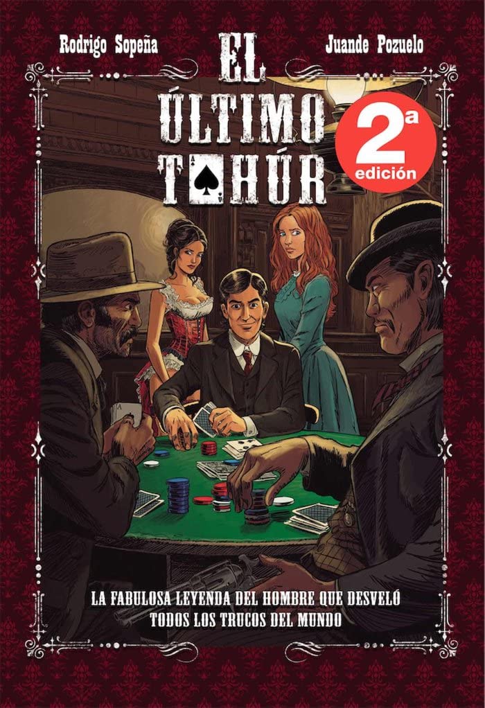 

El último Tahúr: La fabulosa leyenda del hombre que desveló todos los trucos del mundo (Plan B Publicaciones, S.L.)