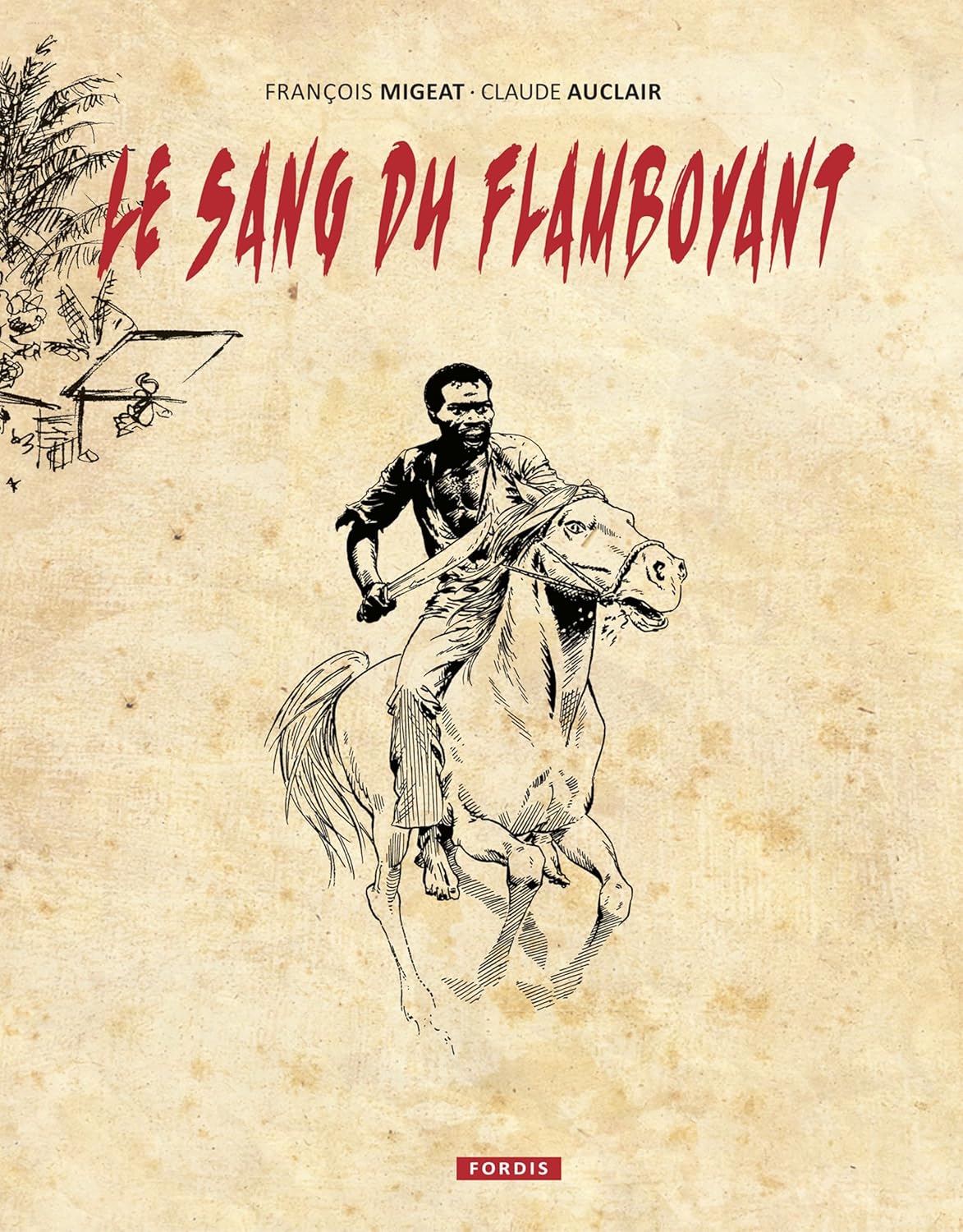 

LE SANG DU FLAMBOYANT (FORDIS BOOKS)