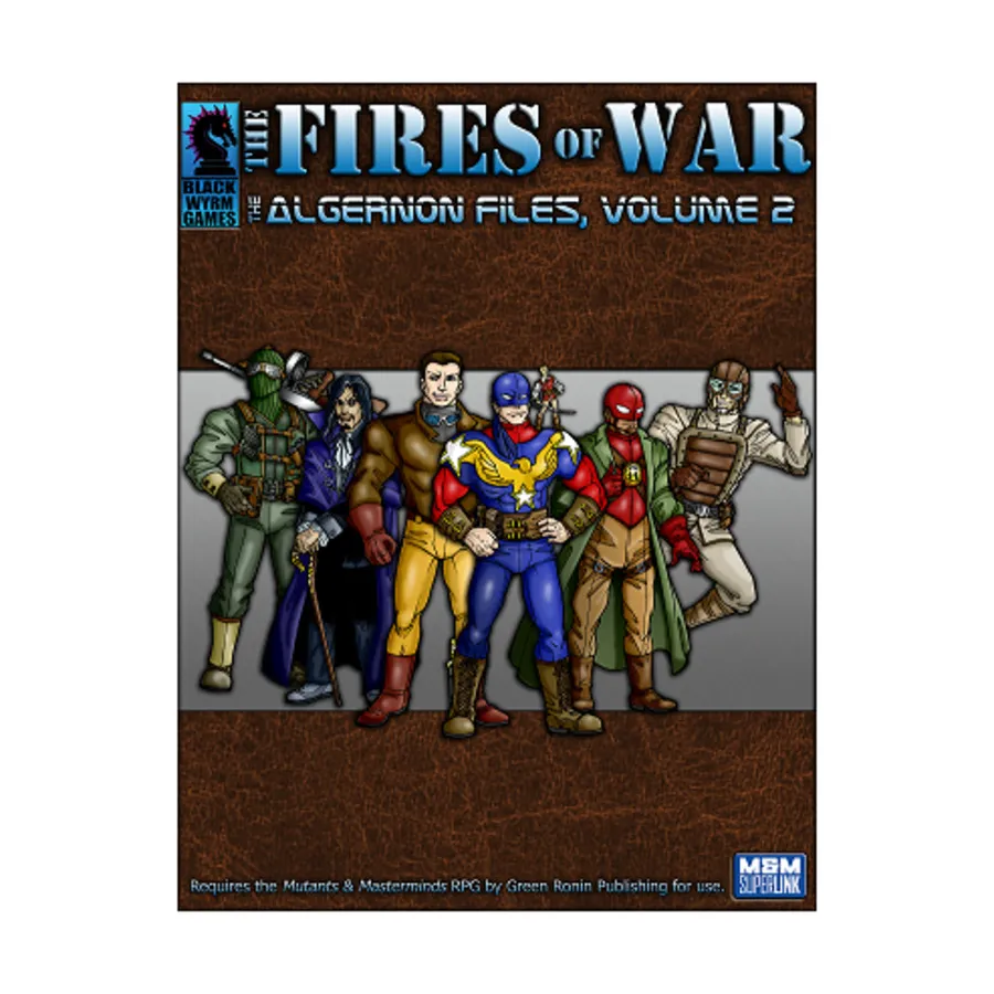 

Algernon Files #2 - The Fires of War (Mutants & Masterminds System), Algernon Files (BlackWyrm Games), мягкая обложка