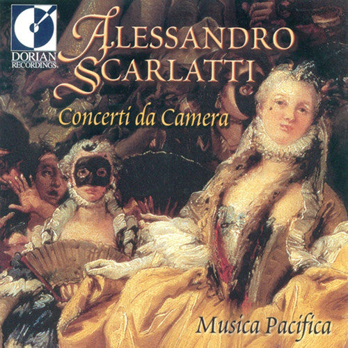 

CD диск Scarlatti, Alessandro / Musica Pacifica: Concerti Da Camera