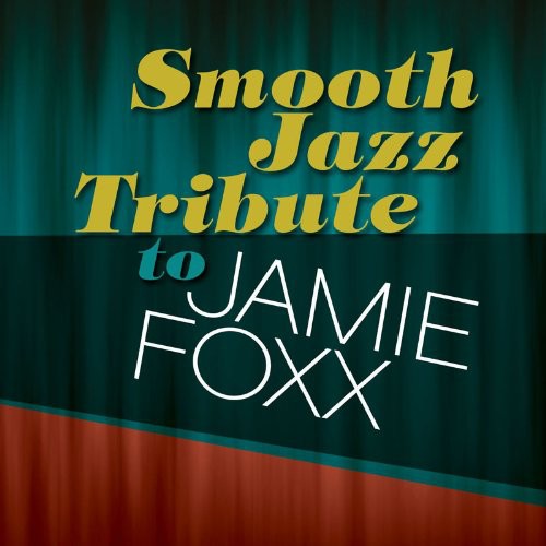 

CD диск Smooth Jazz Tribute: Smooth Jazz Tribute to Jamie Foxx