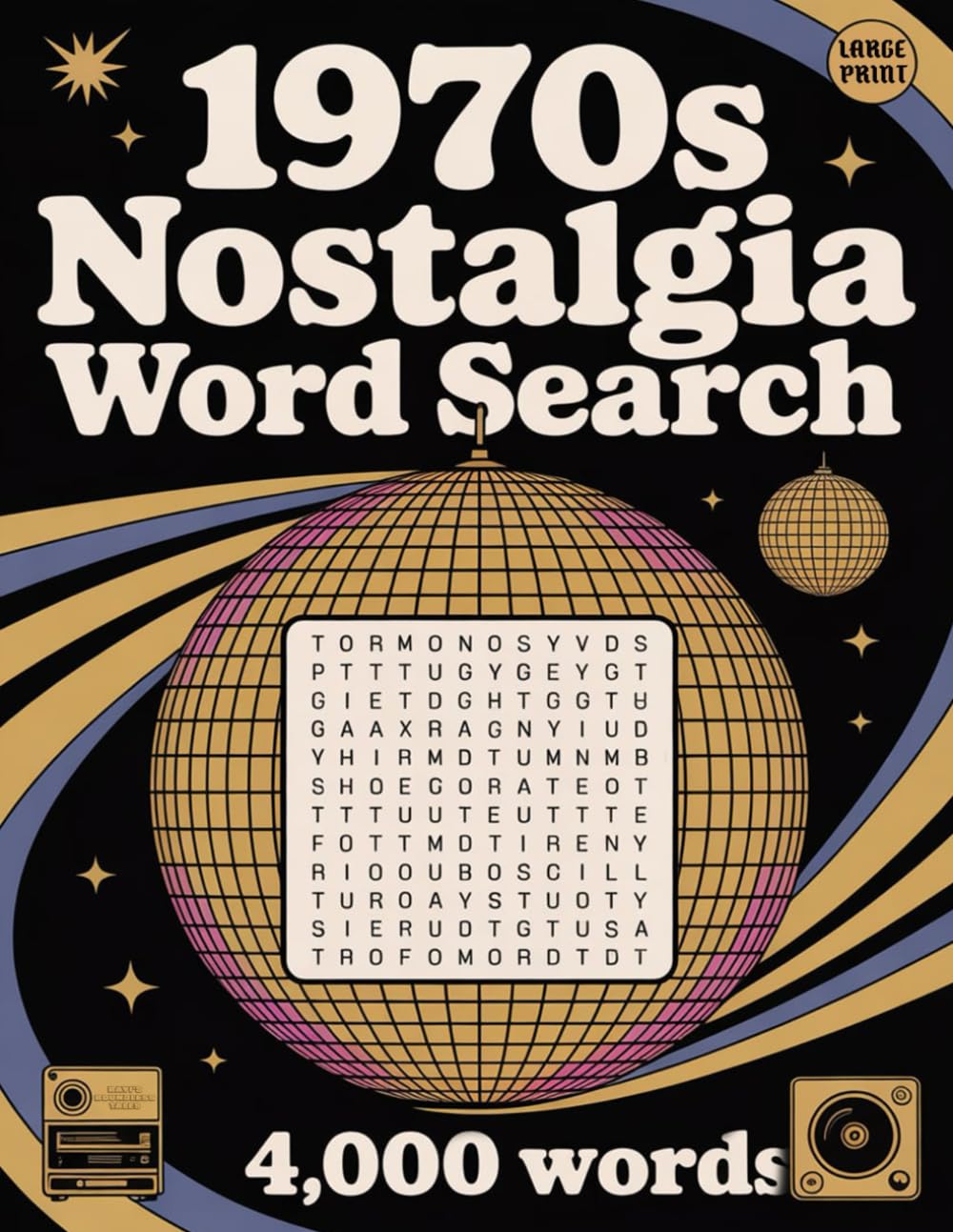 

LARGE PRINT, Retro Revelations: The Ultimate 1970s Word Search Adventure | 4000 Hidden Words big word search 200 Unique Puzzles | Fun for All Ages.: ... and Fun (Decades Word Search Collection) (Independently published)