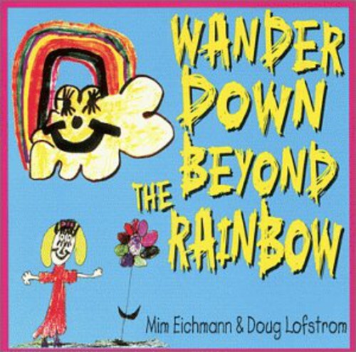 

CD диск Eichmann/Lofstrom: Wander Down Beyond the Rainbow