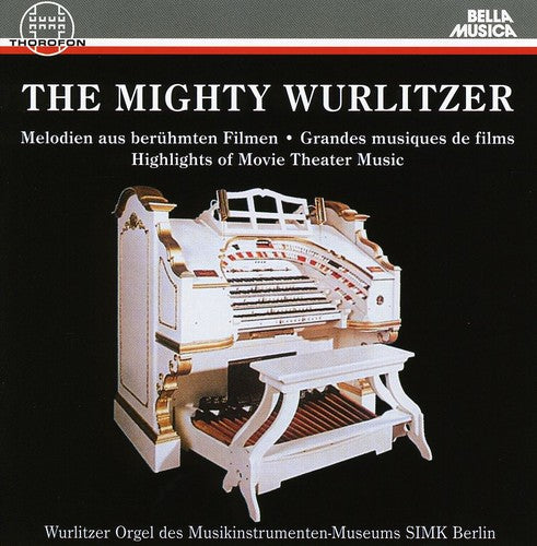 

CD диск Mighty Wurlitzer: The Mighty Wurlitzer: Highlights of Movie Theater Music