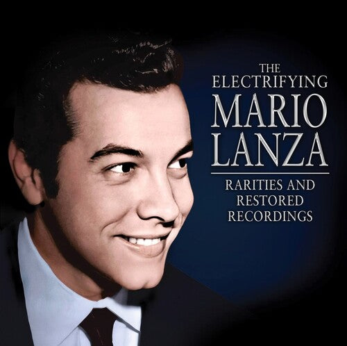 

CD диск Lanza, Mario: The Electrifying Mario Lanza: Rarities and Restored Recordings