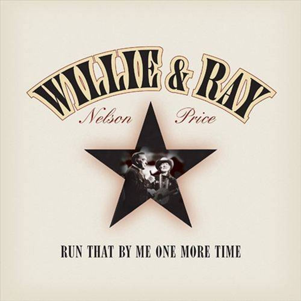 

Диск CD Run That By Me One More Time - Willie Nelson, Ray Price