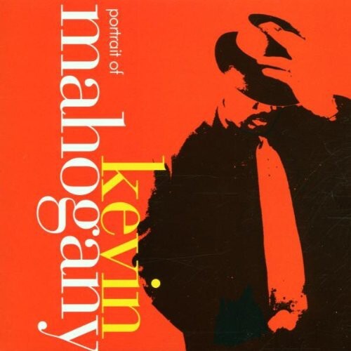 

CD диск Mahogany, Kevin: Portrait of Kevin Mahogany