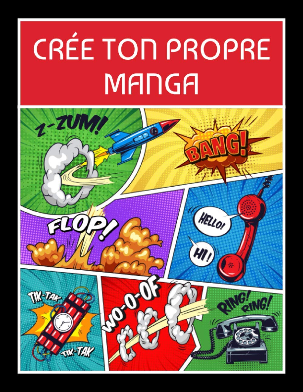 

Crée ton propre manga: Bande dessinée vierge pour dessiner ta propre managa | Pour les adultes, les ados & les enfants (French Edition) (Independently published)