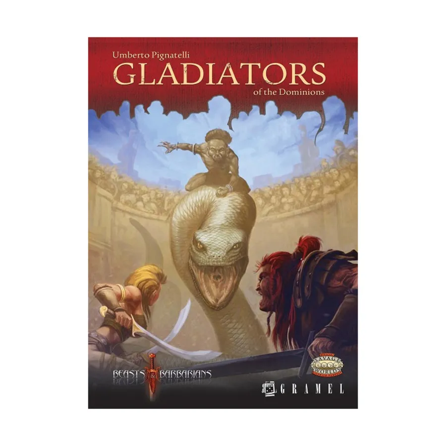 

Gladiators of the Dominion, Beasts & Barbarians (Savage Worlds), мягкая обложка