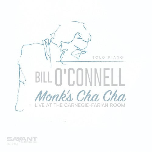 

CD диск O'Connell, Bill: Monk's Cha-cha - Solo Piano Live