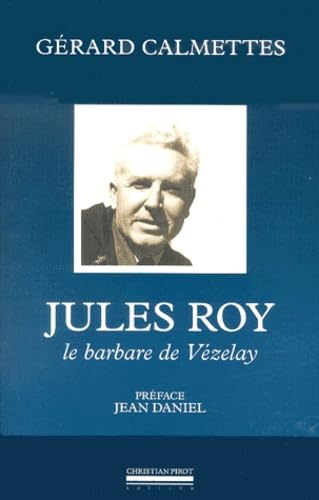 

Jules Roy: Le Barbare de Vezelay (SIMARRE)
