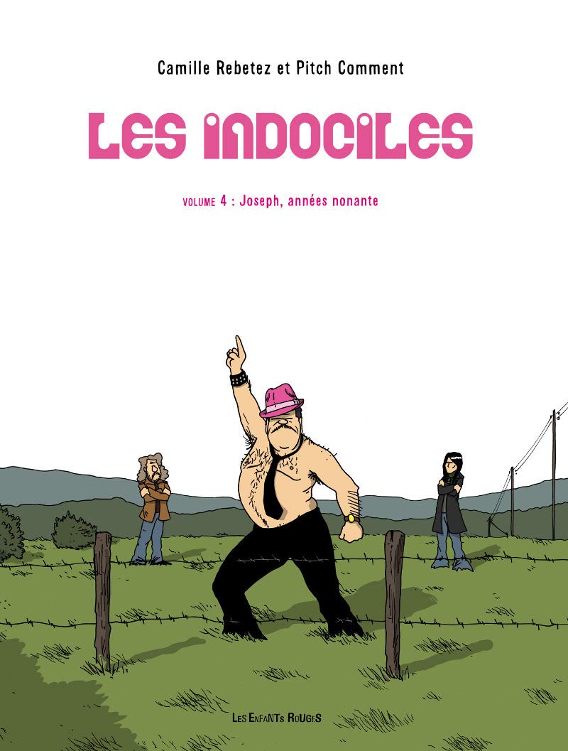 

LES INDOCILES 4 - JOSEPH, ANNEES NONANTE (ENFANTS ROUGES)