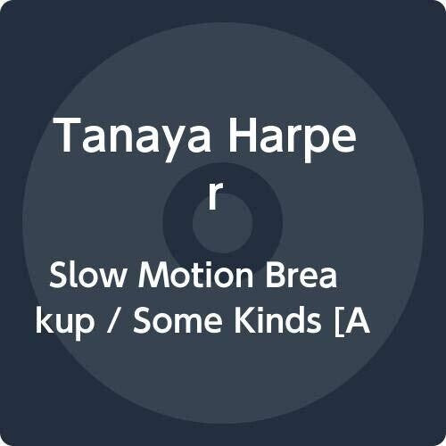 

Виниловая пластинка Harper, Tanaya: Slow Motion Breakup / Some Kinds