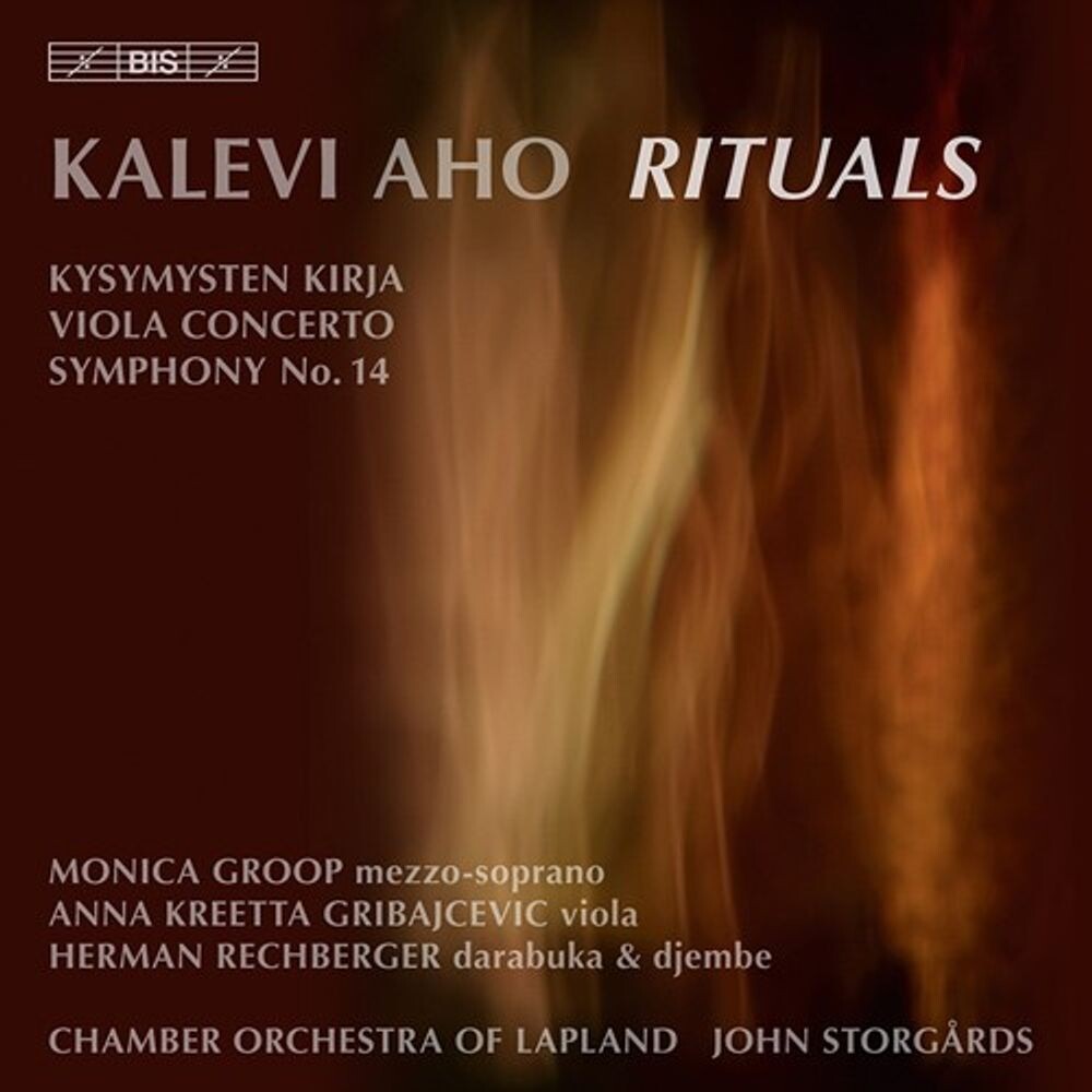 

Диск CD Aho: Rituals - Kysymysten Kirja / Viola Concerto / Symphony No. 14 - Kalevi Aho, Monica Groop, Anna Kreetta Gribajcevic, Chamber Orchestra of Lapland, John Storgårds