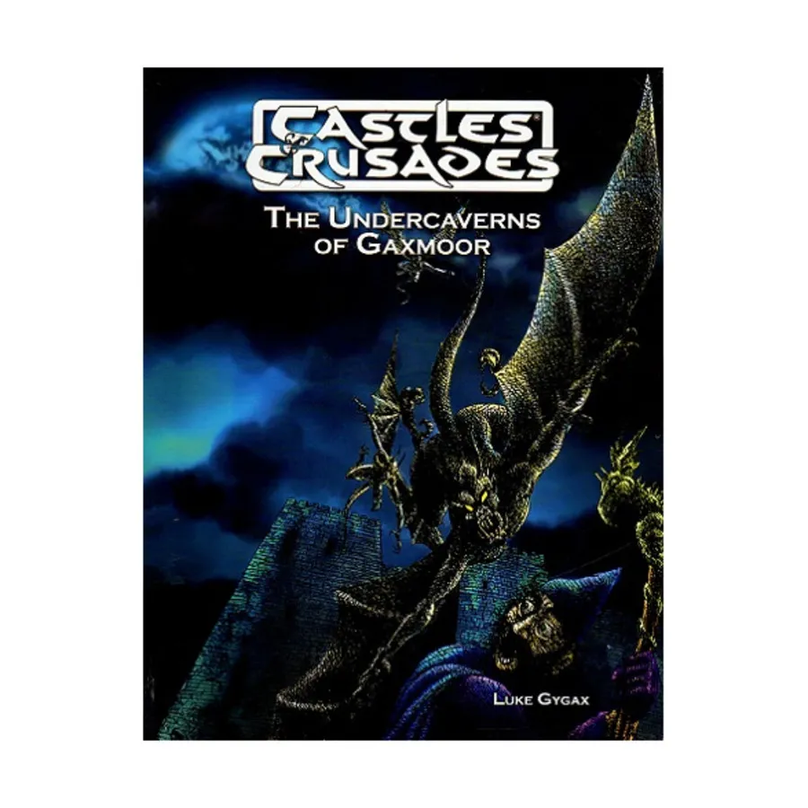 

Undercaverns of Gaxmoor, Castles & Crusades - Gary Gygax's Castle Zagyg (Troll Lord Games), мягкая обложка