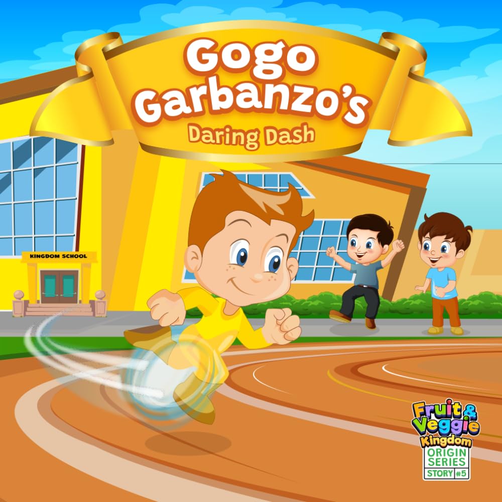 

GoGo Garbanzo's Daring Dash (Fruit & Veggie Kingdom Origin Series) (Independently published)